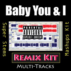 Cover image for Baby You & I (Remix Kit)