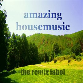 Cover image for Amazing Housemusic (Progressive Meets Ambient Chillout in Ab-key)
