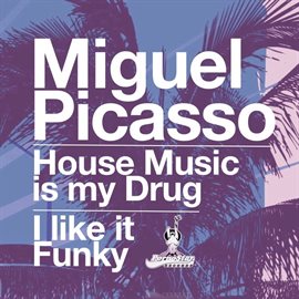 Cover image for House Music Is My Drug