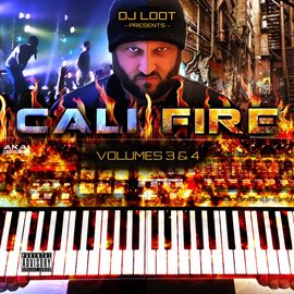 Cover image for DJ Loot Presents: Cali Fire: Vol. 3 & 4