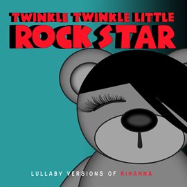 Cover image for Lullaby Versions of Rihanna