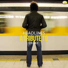 Cover image for Headlines (A Tribute To Drake) - Single