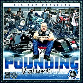 Cover image for Big Caz Presents Pounding, Vol. 1