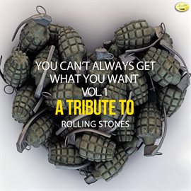 Cover image for You Can't Always Get What You Want - A Tribute To Rolling Stones, Vol. 1