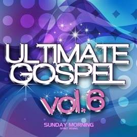 Cover image for Ultimate Gospel, Vol. 6: Sunday Morning