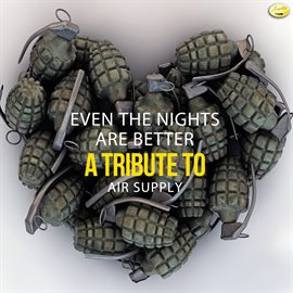 Cover image for Even the Nights Are Better - A Tribute to Air Supply