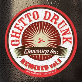 Imagen de portada para Ghetto Drunk Remixed, Vol.1