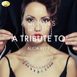 Cover image for A Woman's Worth - A Tribute to Alicia Keys