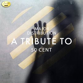 Cover image for Major Distribution - A Tribute to 50 Cent