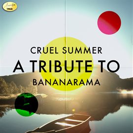 Cover image for Cruel Summer - A Tribute To Bananarama