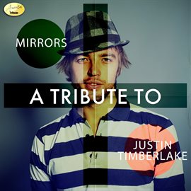 Cover image for Mirrors - A Tribute to Justin Timberlake