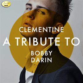 Cover image for Clementine: A Tribute to Bobby Darin