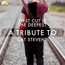 Cover image for First Cut Is the Deepest - A Tribute to Cat Stevens