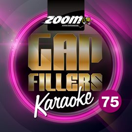 Cover image for Zoom Karaoke Gap Fillers, Vol. 75