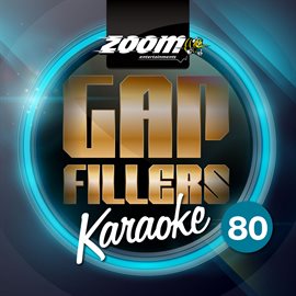 Cover image for Zoom Karaoke Gap Fillers, Vol. 80