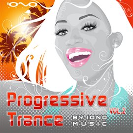 Cover image for Progressive Trance By IONO MUSIC Vol.2