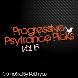 Cover image for Progressive Psy Trance Picks, Vol.15