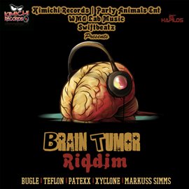 Cover image for Brain Tumor Riddim