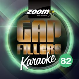 Cover image for Zoom Karaoke Gap Fillers, Vol. 82