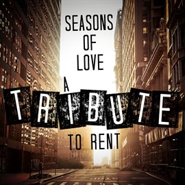 Cover image for Seasons of Love: A Tribute to Rent