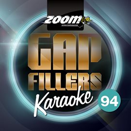 Cover image for Zoom Karaoke Gap Fillers, Vol. 94