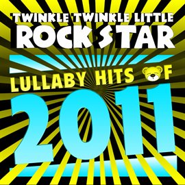 Cover image for Lullaby Hits of 2011