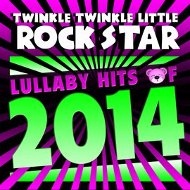 Cover image for Lullaby Hits of 2014