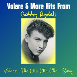 Cover image for Volare & More Hits from Bobby Rydell