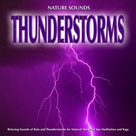 Cover image for Thunderstorms Nature Sounds: Relaxing Sounds of Rain and Thunderstorms for Natural Sleep Aid Spa Med