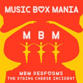 Cover image for MBM Performs the String Cheese Incident