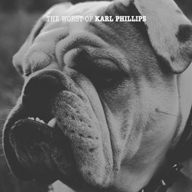 Cover image for The Worst of Karl Phillips