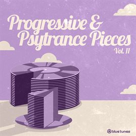 Cover image for Progressive & Psy Trance Pieces Vol. 11