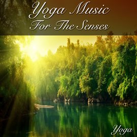 Imagen de portada para Yoga Music for the Senses