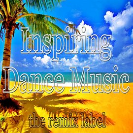 Cover image for Inspiring Dance Music (Best Beach Tunes Compilation)