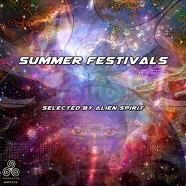 Imagen de portada para Summer Festivals S.04 (Selected By Alien Spirit)