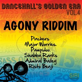 Cover image for Dancehall's Golden Era, Vol.4 - Agony Riddim