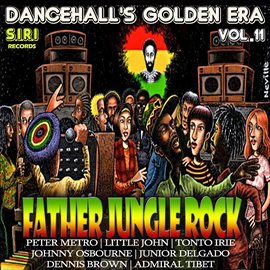 Cover image for Dancehall's Golden Era, Vol.11 - Father Jungle Rock Riddim