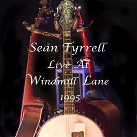Cover image for Sean Tyrrell Live At Windmill Lane 1995