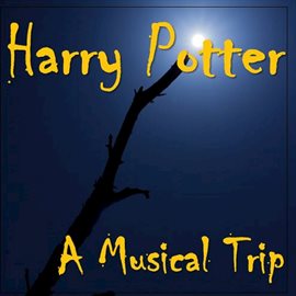 Cover image for Harry Potter: A Musical Trip