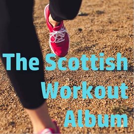 Cover image for The Scottish Workout Album