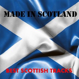 Cover image for Made in Scotland: Best Scottish Tracks