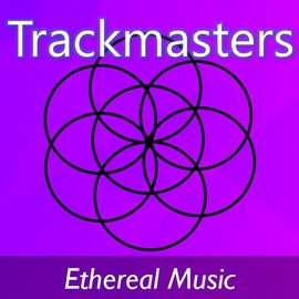 Cover image for Trackmasters: Ethereal Music