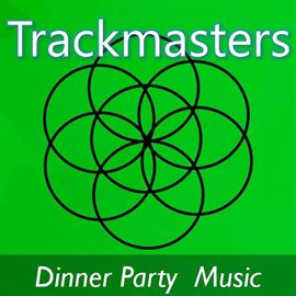 Cover image for Trackmasters: Dinner Party Music