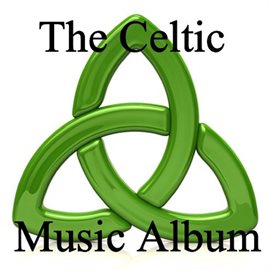 Cover image for The Celtic Music Album