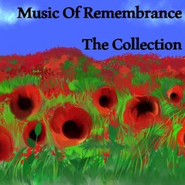 Cover image for Music of Remembrance: The Collection