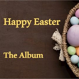 Cover image for Happy Easter: The Album