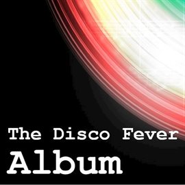 Cover image for The Disco Fever Album