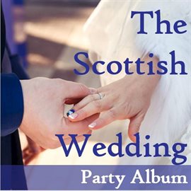 Cover image for The Scottish Wedding Party Album