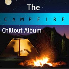 Cover image for The Campfire Chillout Album
