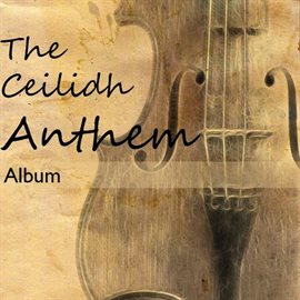 Cover image for The Ceilidh Anthem Album